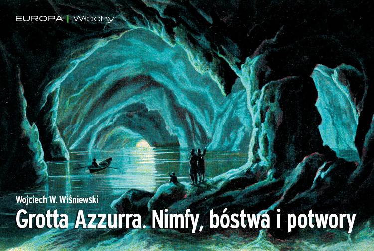 Grotta Azzurra. Nimfy, bóstwa i potwory